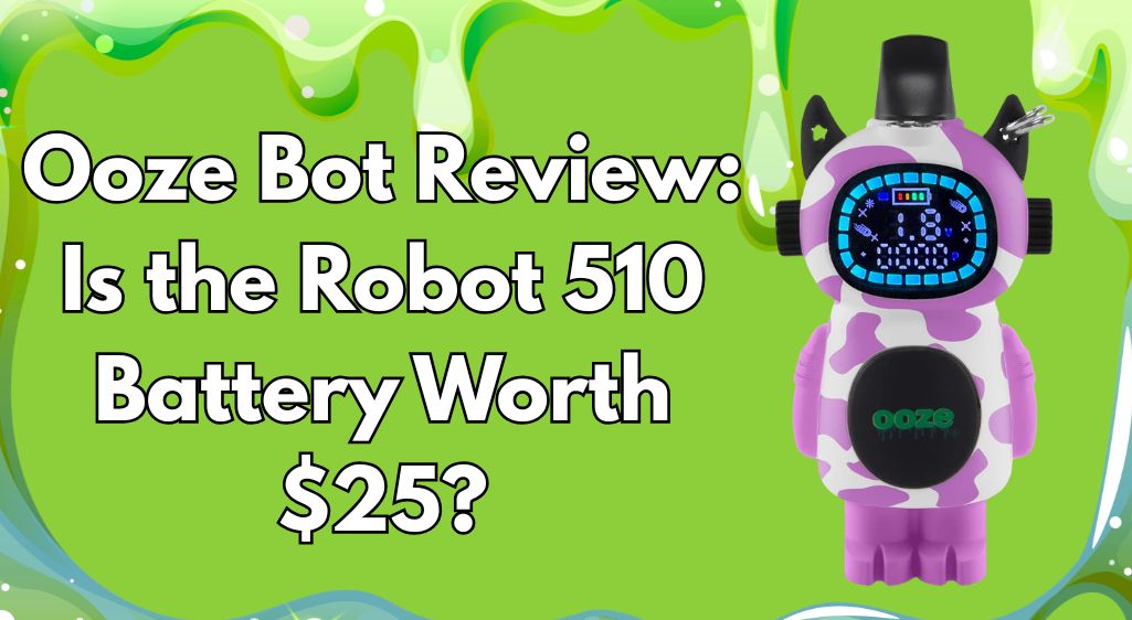Ooze Bot Review: Is the Robot 510 Battery Worth $25?